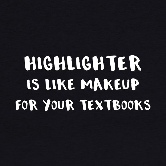 Highlighter is Like Makeup for Your Textbooks by DANPUBLIC